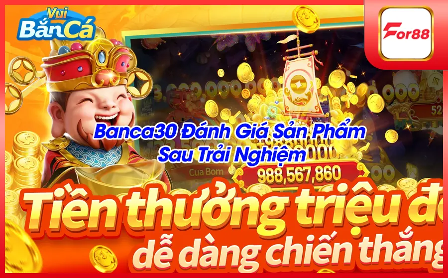 BANCA30 DANH GIA SAN PHAM SAU TRAI NGHIEM 1