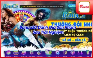 BANCA30 DANH GIA SAN PHAM SAU TRAI NGHIEM 2