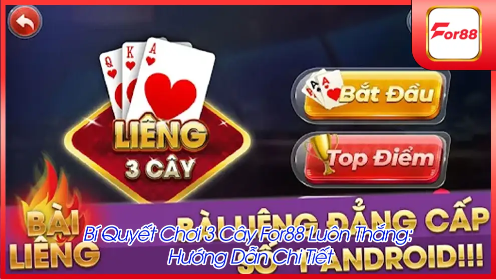 BI QUYET CHOI 3 CAY FOR88 LUON THANG HUONG DAN CHI TIET 2